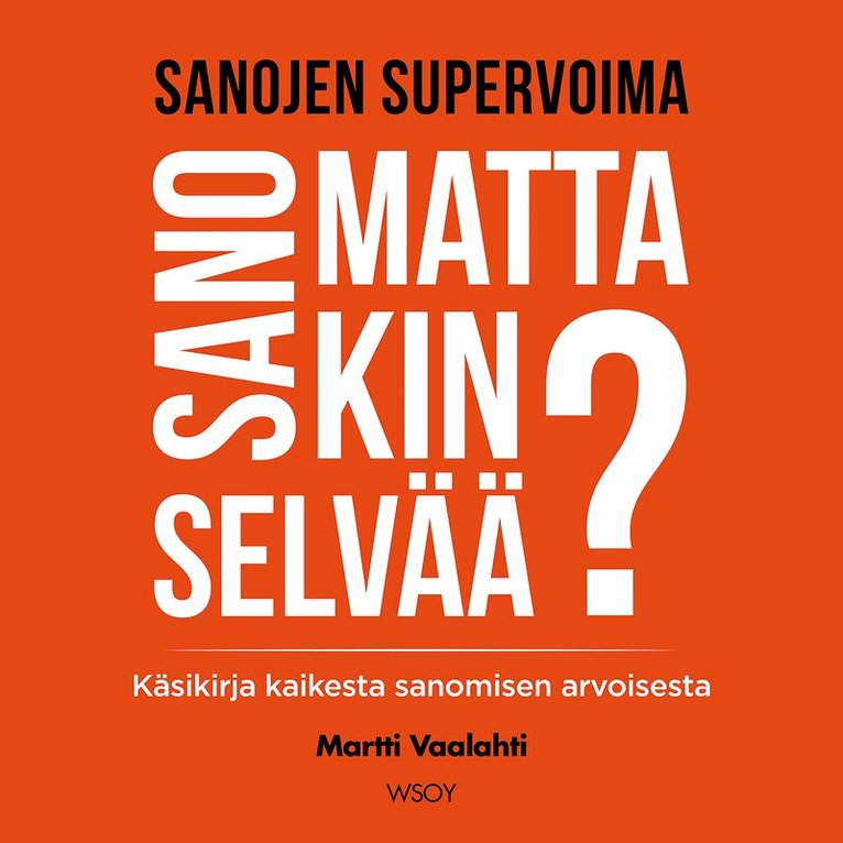 Martti Vaalahti - Sanomattakin selvää?, Ljudbok