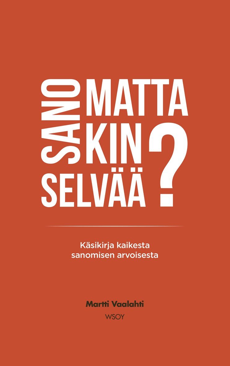 Martti Vaalahti - Sanomattakin selvää?, E-bok