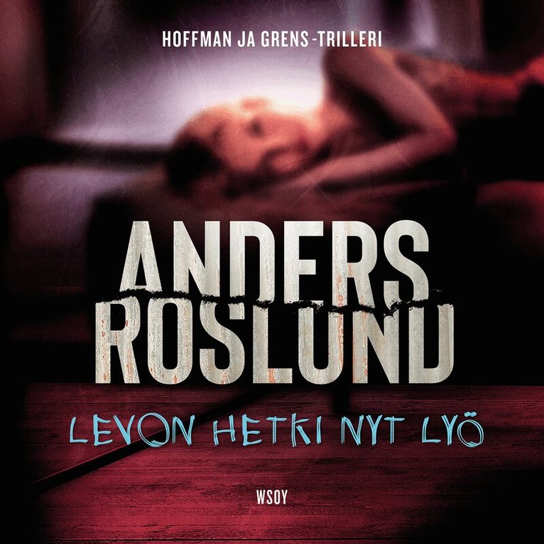 Anders Roslund - Levon hetki nyt lyö, Ljudbok
