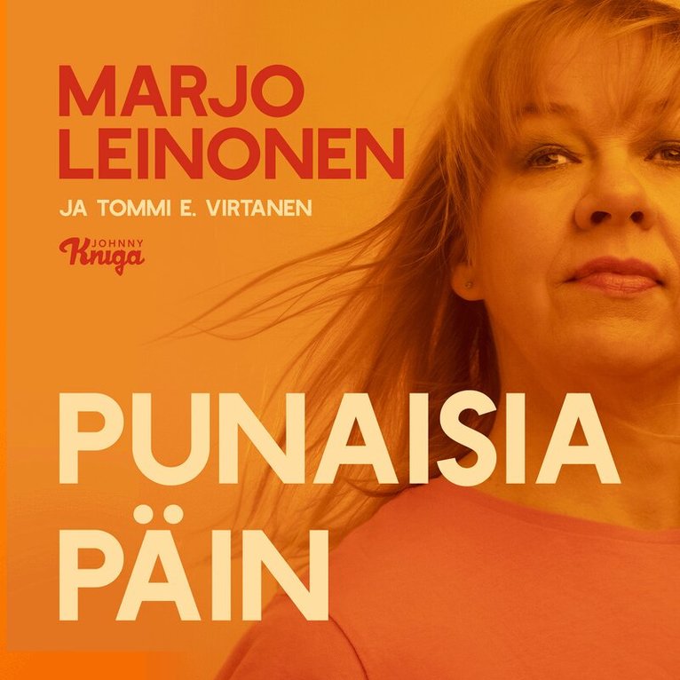 Tommi E. Virtanen, Marjo Leinonen - Marjo Leinonen – Punaisia päin, Ljudbok