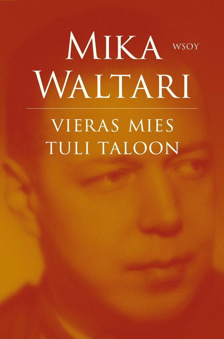 Mika Waltari - Vieras mies tuli taloon, E-bok