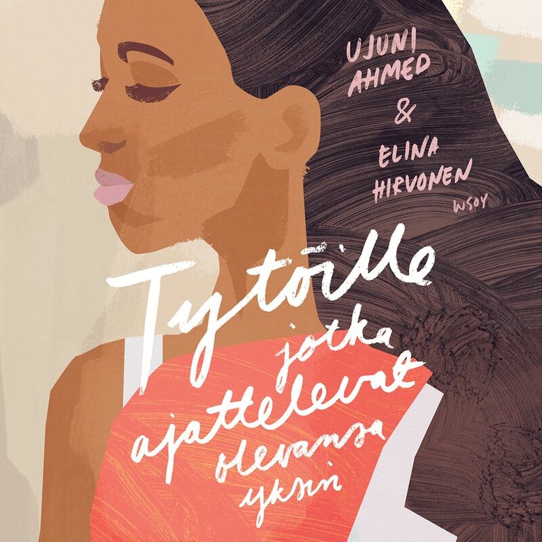 Elina Hirvonen, Ujuni Ahmed - Tytöille, jotka ajattelevat olevansa yksin, Ljudbok