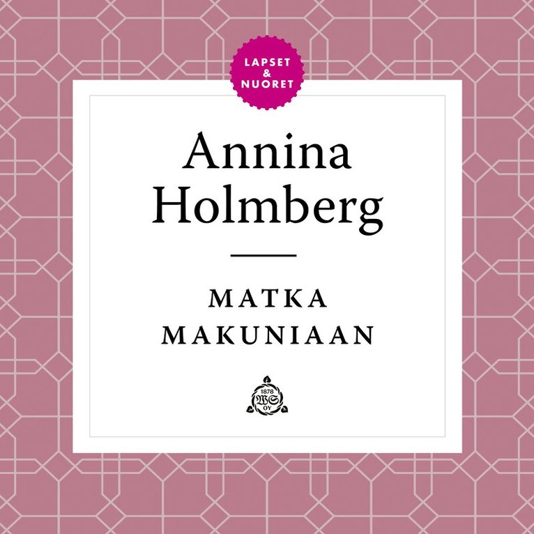 Annina Holmberg - Matka Makuniaan, Ljudbok