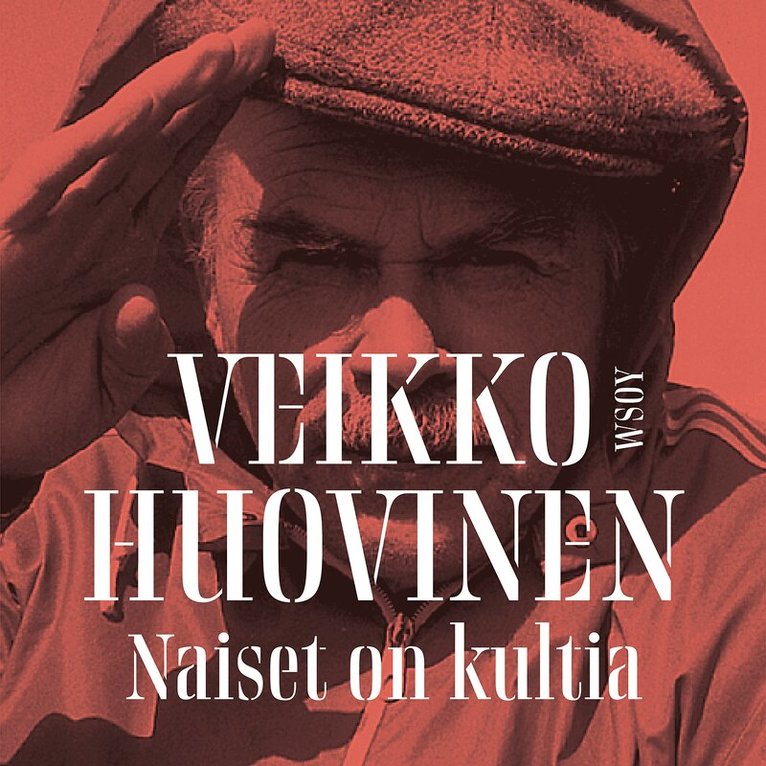 Veikko Huovinen - Naiset on kultia, Ljudbok