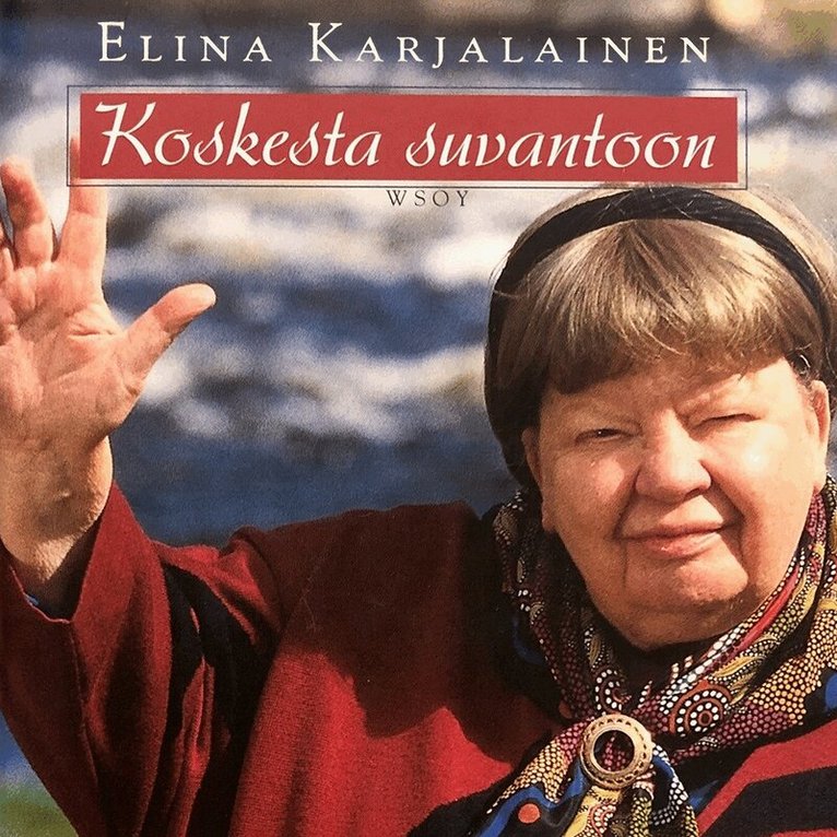 Elina Karjalainen - Koskesta suvantoon, Ljudbok