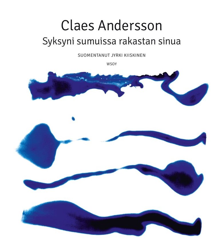 Claes Andersson - Syksyni sumuissa rakastan sinua, E-bok