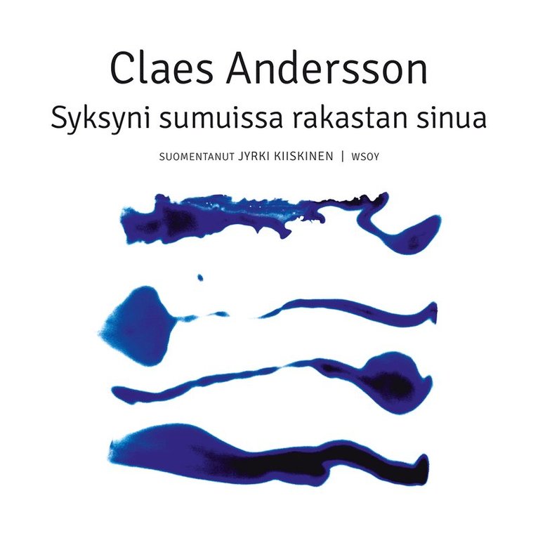Claes Andersson - Syksyni sumuissa rakastan sinua, Ljudbok