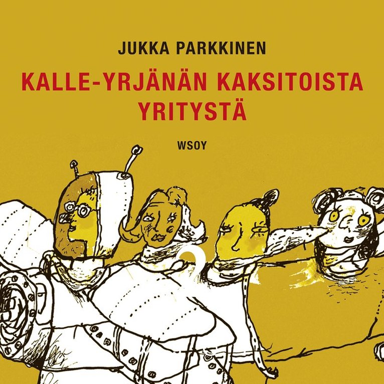 Jukka Parkkinen - Kalle-Yrjänän kaksitoista yritystä, Ljudbok