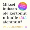 Miksei kukaan ole kertonut minulle tt aiemmin?