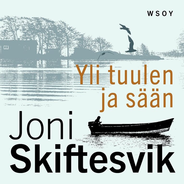 Joni Skiftesvik - Yli tuulen ja sään, Ljudbok
