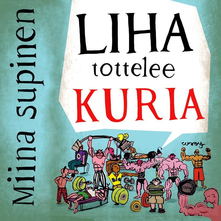 Miina Supinen - Liha tottelee kuria, Ljudbok