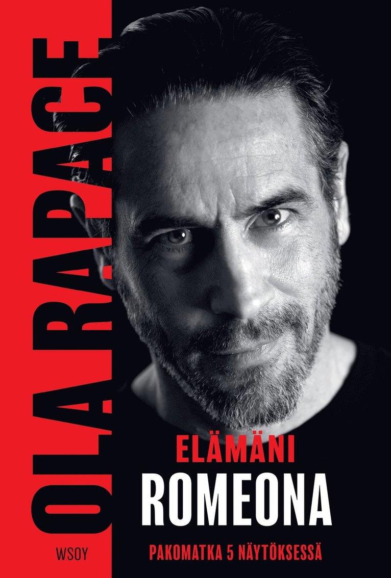 Ola Rapace - Elämäni Romeona, E-bok