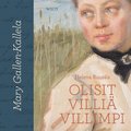 Mary Gallen-Kallela. Olisit villi villimpi