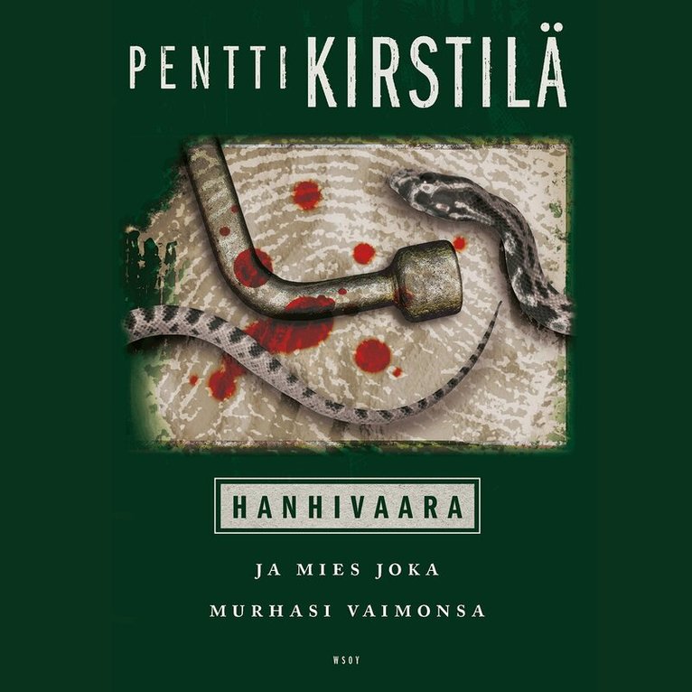 Pentti Kirstilä - Hanhivaara ja mies joka murhasi vaimonsa, Ljudbok