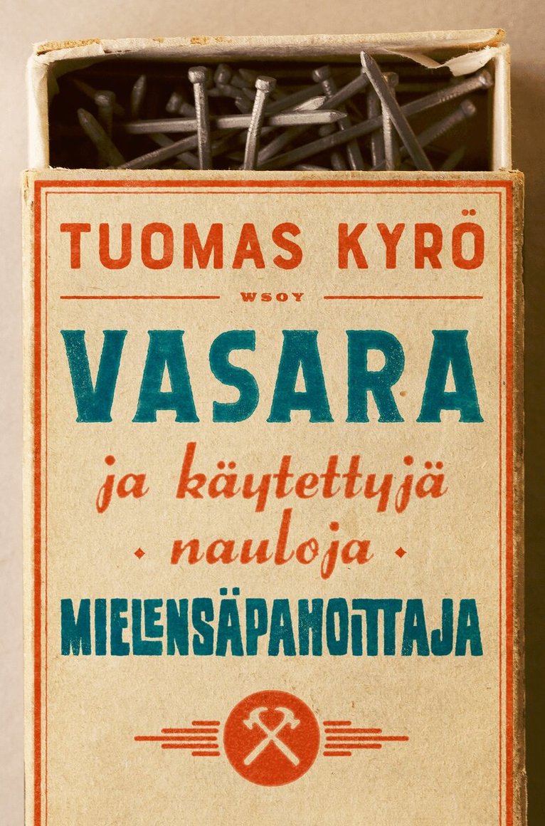 Tuomas Kyrö - Vasara ja käytettyjä nauloja, Mielensäpahoittaja, E-bok
