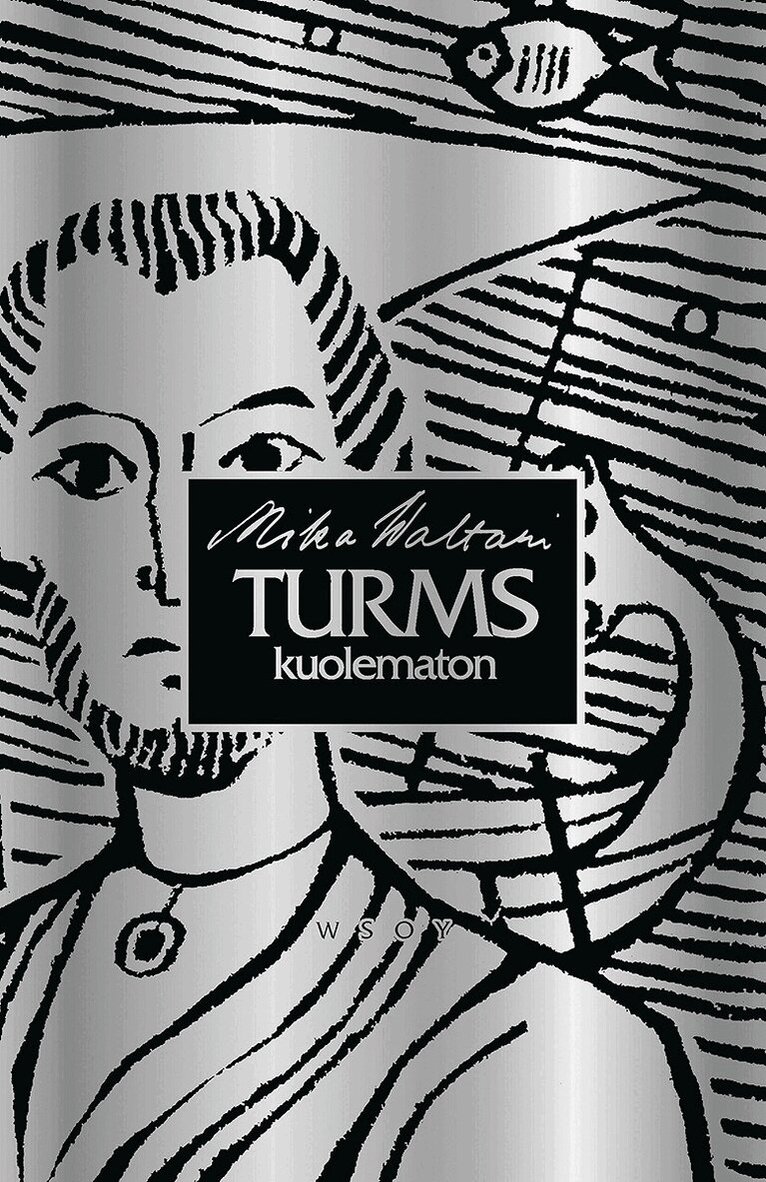 Mika Waltari - Turms, kuolematon, E-bok