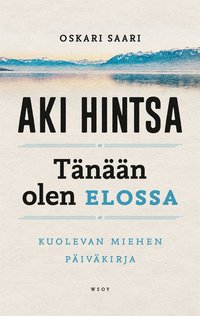 Tänään olen elossa