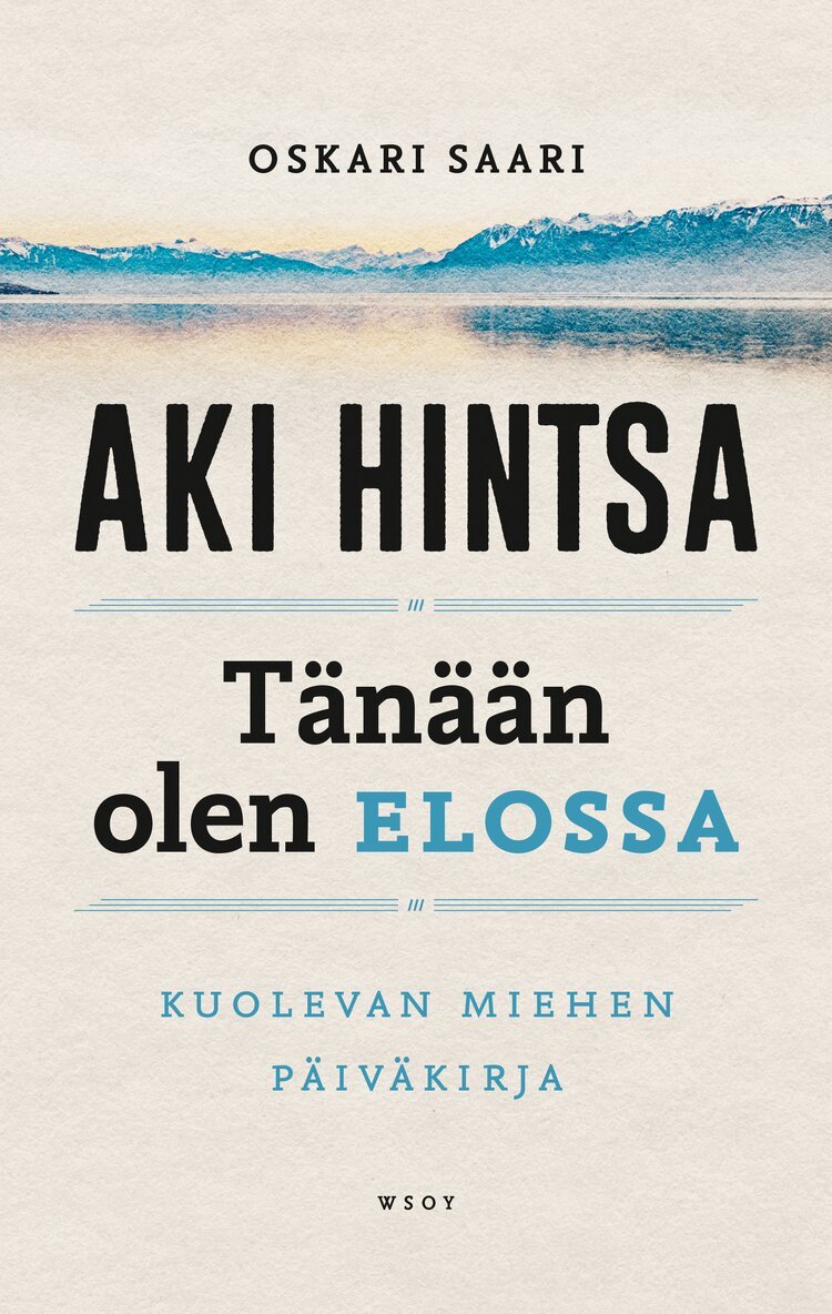 Oskari Saari, Aki Hintsa - Tänään olen elossa, E-bok