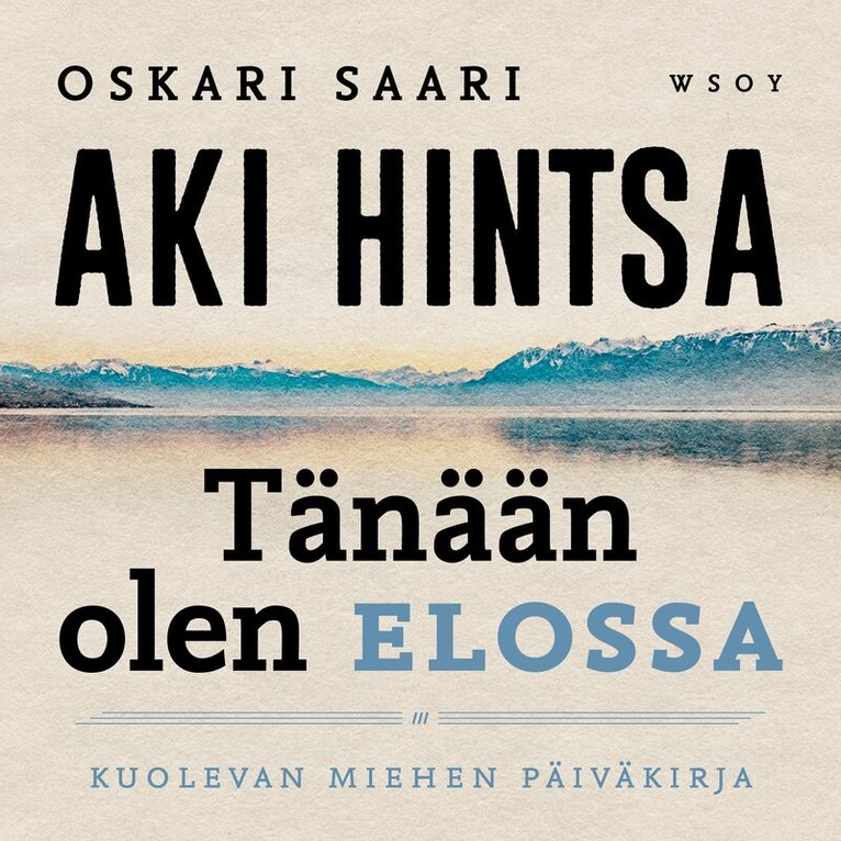 Oskari Saari, Aki Hintsa - Tänään olen elossa, Ljudbok