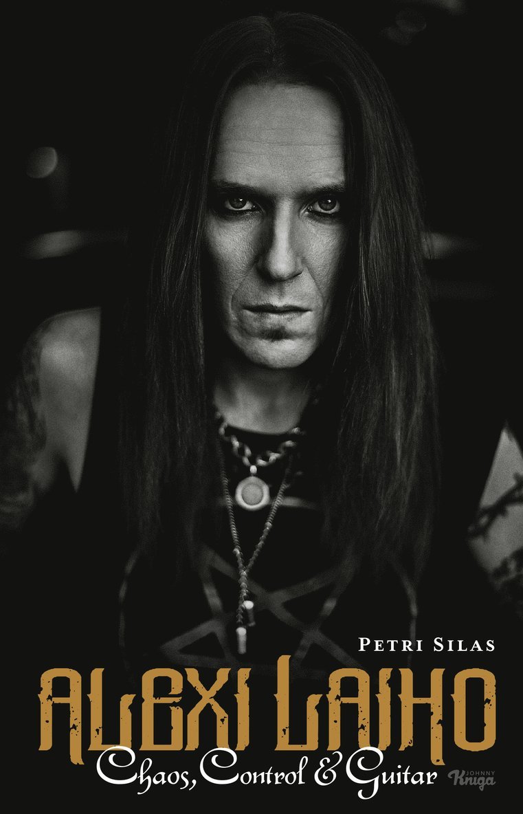 Petri Silas - Alexi Laiho – Chaos, Control & Guitar, E-bok