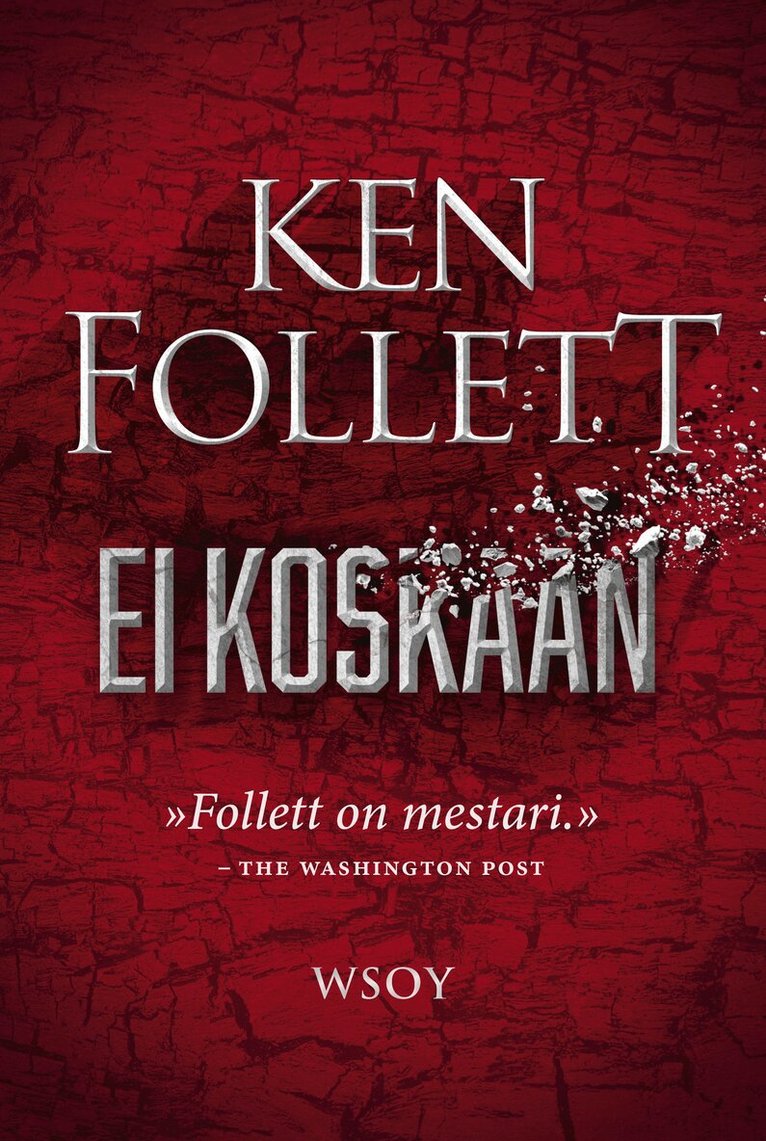Ken Follett - Ei koskaan, E-bok