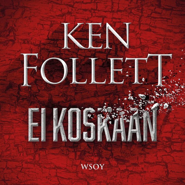 Ken Follett - Ei koskaan, Ljudbok