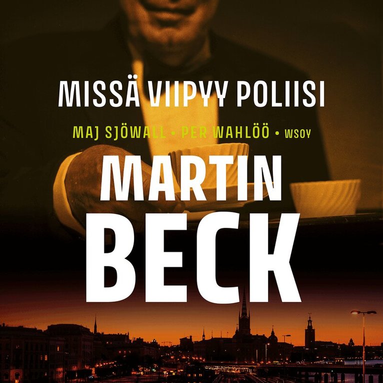 Maj Sjöwall, Per Wahlöö - Missä viipyy poliisi, Ljudbok