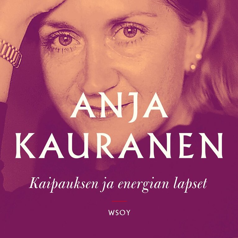 Anja Kauranen - Kaipauksen ja energian lapset, Ljudbok