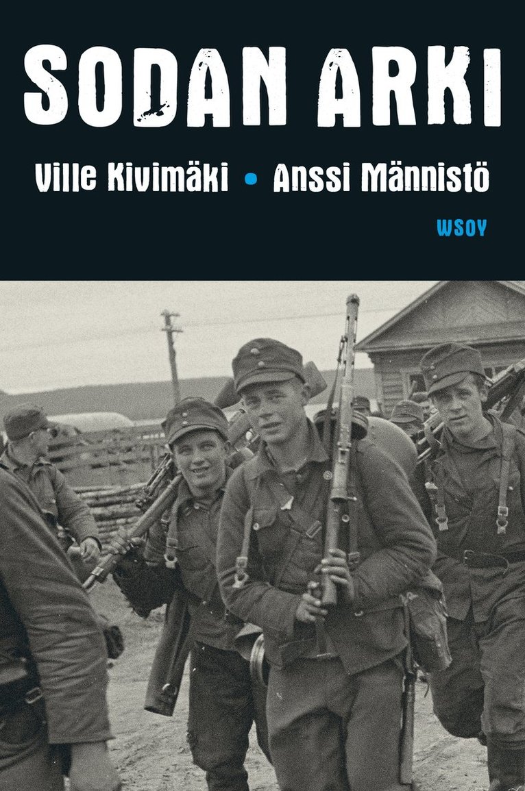 Ville Kivimäki, Anssi Männistö - Sodan arki, E-bok