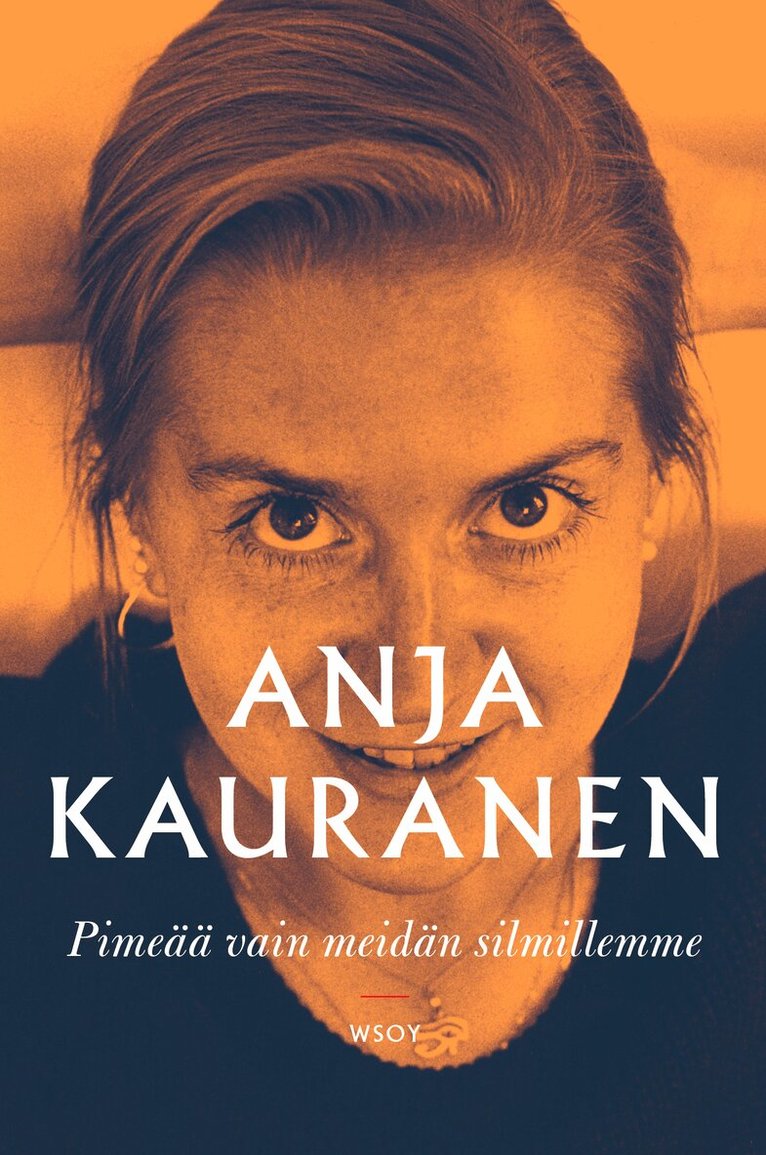 Anja Kauranen - Pimeää vain meidän silmillemme, E-bok