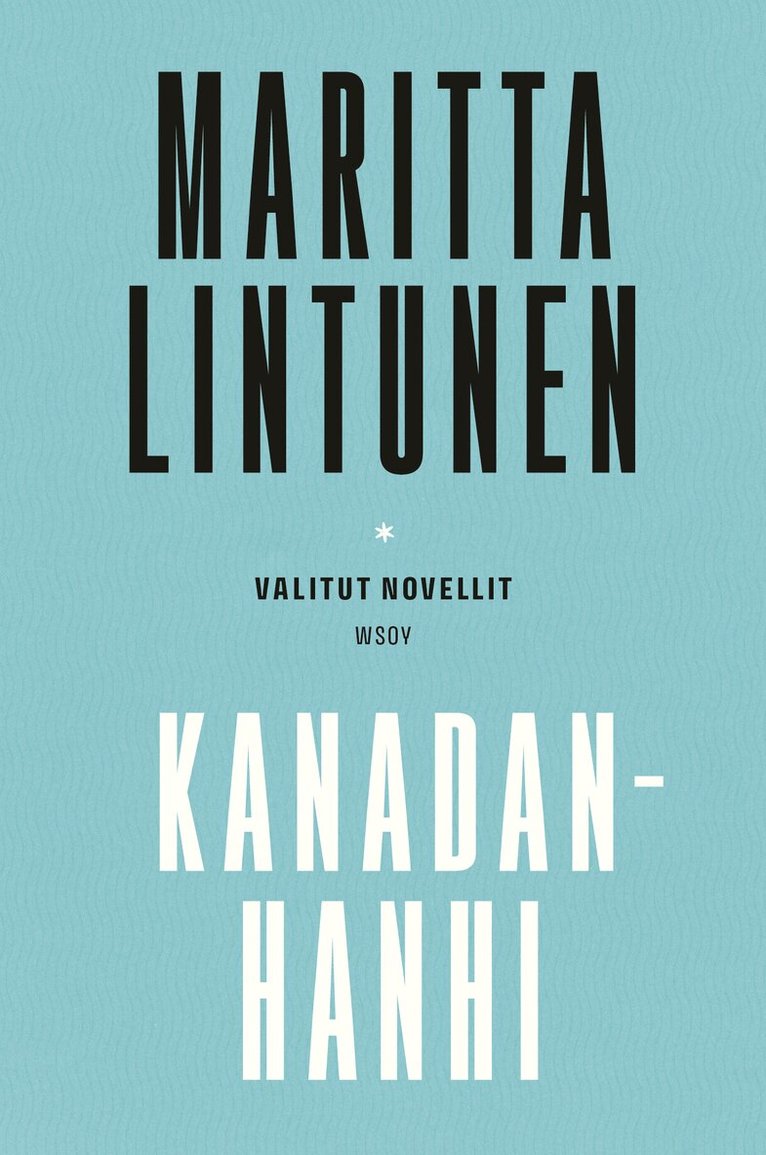 Maritta Lintunen - Kanadanhanhi. Valitut novellit, E-bok
