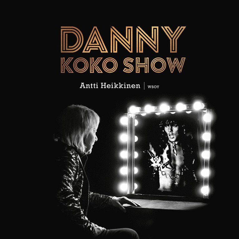 Antti Heikkinen - Danny - koko show, Ljudbok