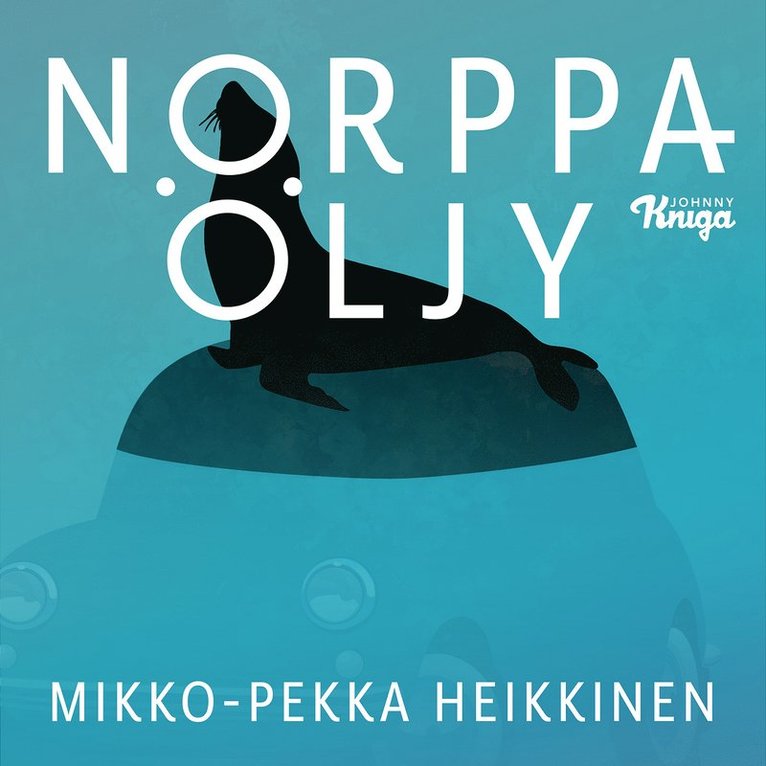 Mikko-Pekka Heikkinen - Norppaöljy, Ljudbok