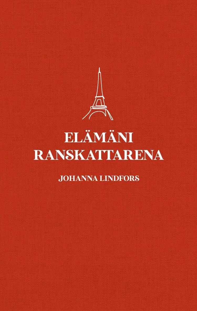 Johanna Lindfors - Elämäni ranskattarena, E-bok. Tillgänglighet: Lägg i varukorg