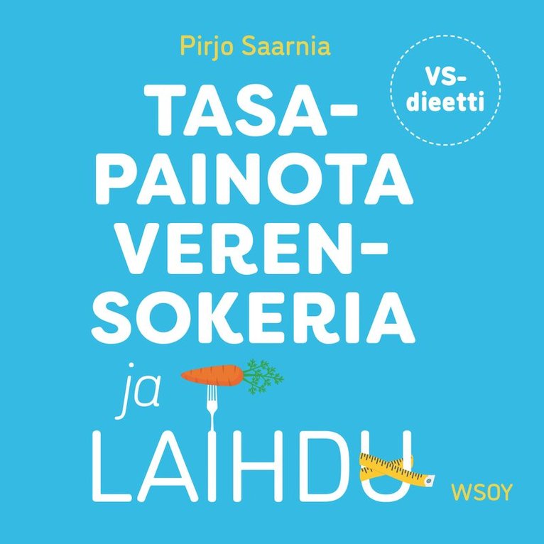 Pirjo Saarnia - Tasapainota verensokeria ja laihdu, Ljudbok