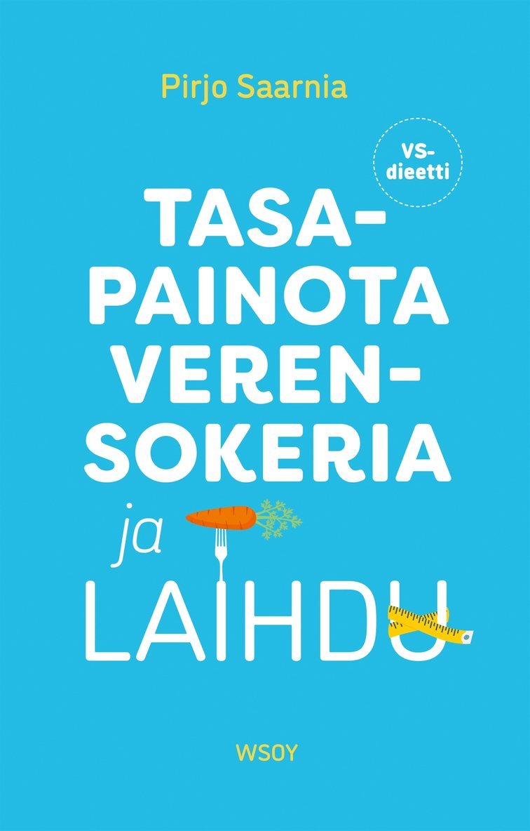 Pirjo Saarnia - Tasapainota verensokeria ja laihdu, E-bok