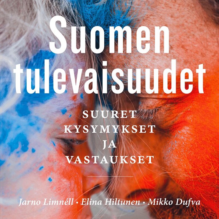 Jarno Limnéll, Elina Hiltunen, Mikko Dufva - Suomen tulevaisuudet, Ljudbok
