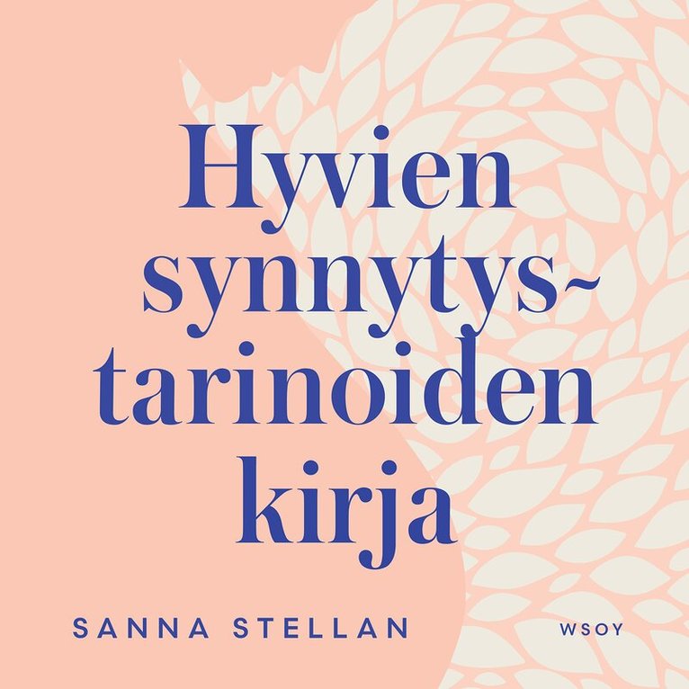 Sanna Stellan - Hyvien synnytystarinoiden kirja, Ljudbok