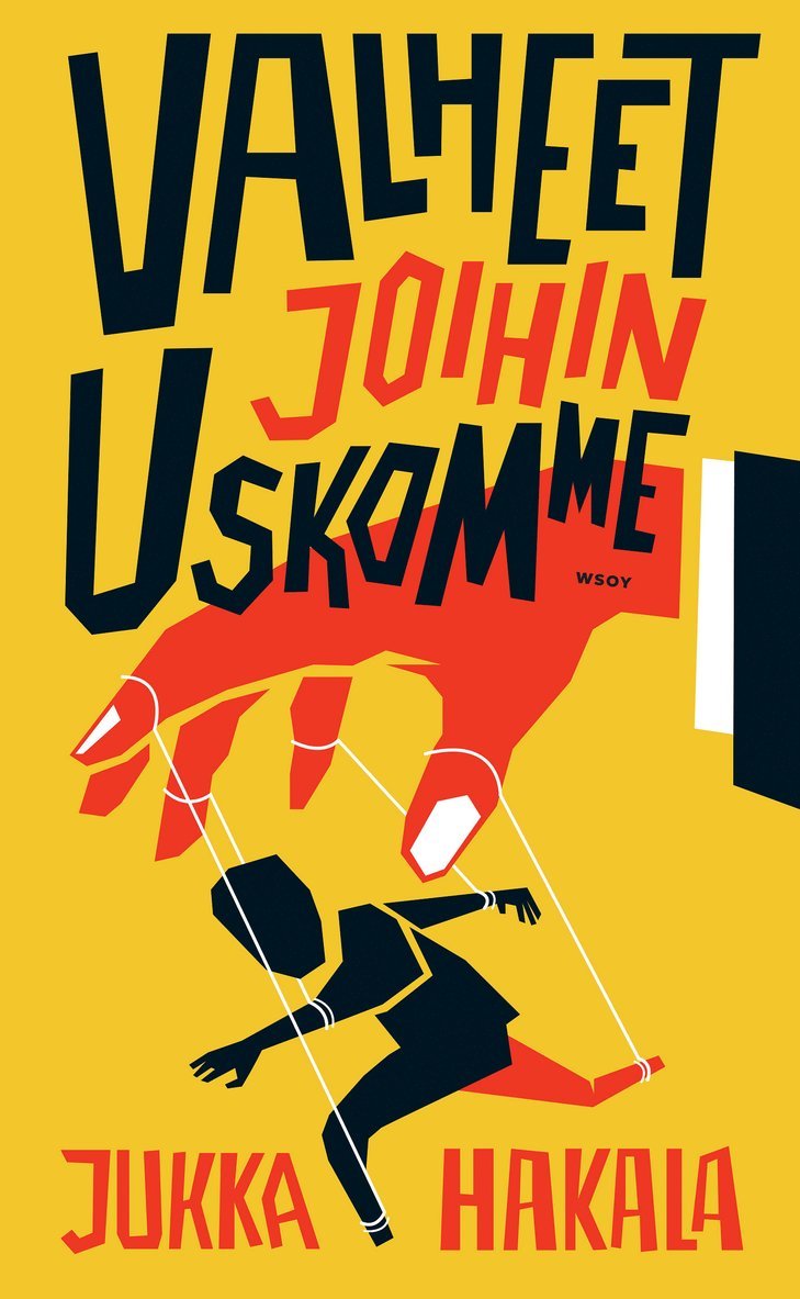 Jukka Hakala - Valheet joihin uskomme, E-bok