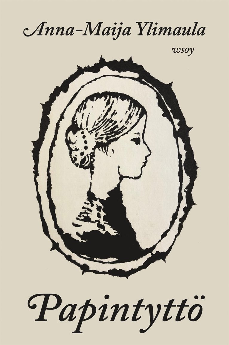 Anna-Maija Ylimaula - Papintyttö, E-bok