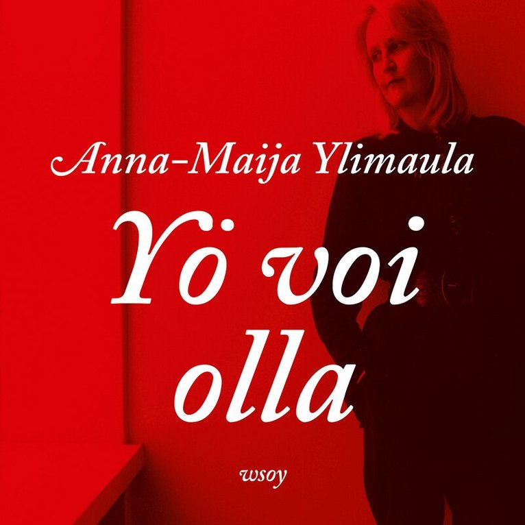 Anna-Maija Ylimaula - Yö voi olla, Ljudbok