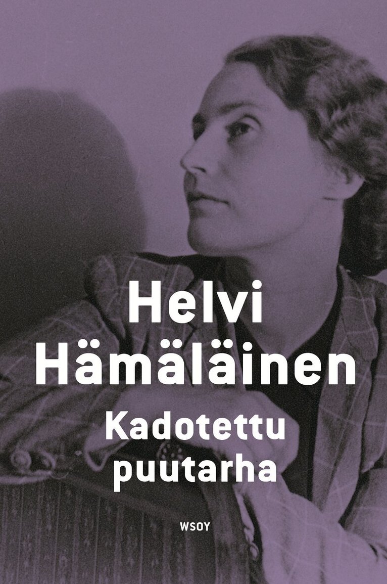 Helvi Hämäläinen - Kadotettu puutarha, E-bok