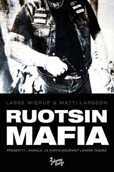 Lasse Wierup, Matti Larsson - Ruotsin mafia, E-bok