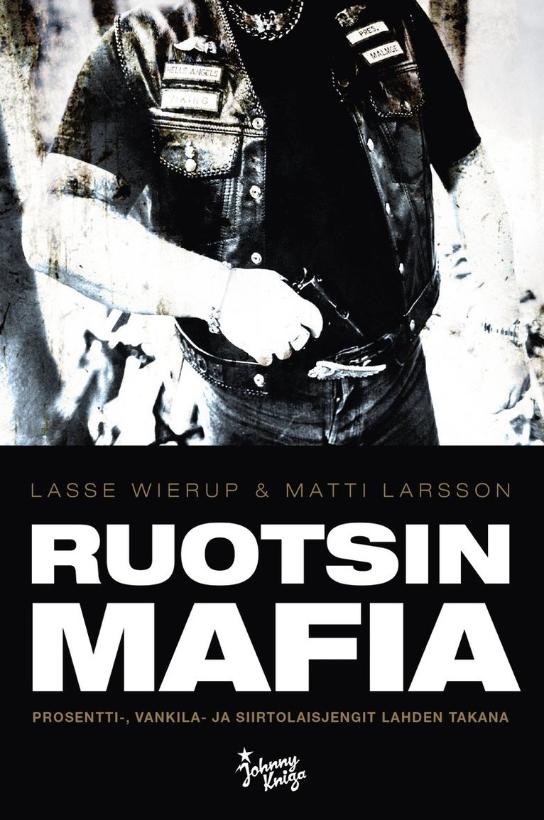 Lasse Wierup, Matti Larsson - Ruotsin mafia, E-bok