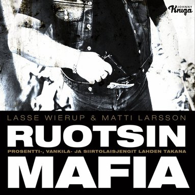 Lasse Wierup, Matti Larsson - Ruotsin mafia, Ljudbok