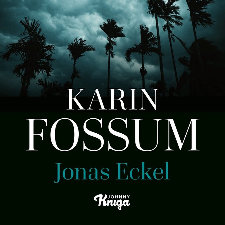 Karin Fossum - Jonas Eckel, Ljudbok