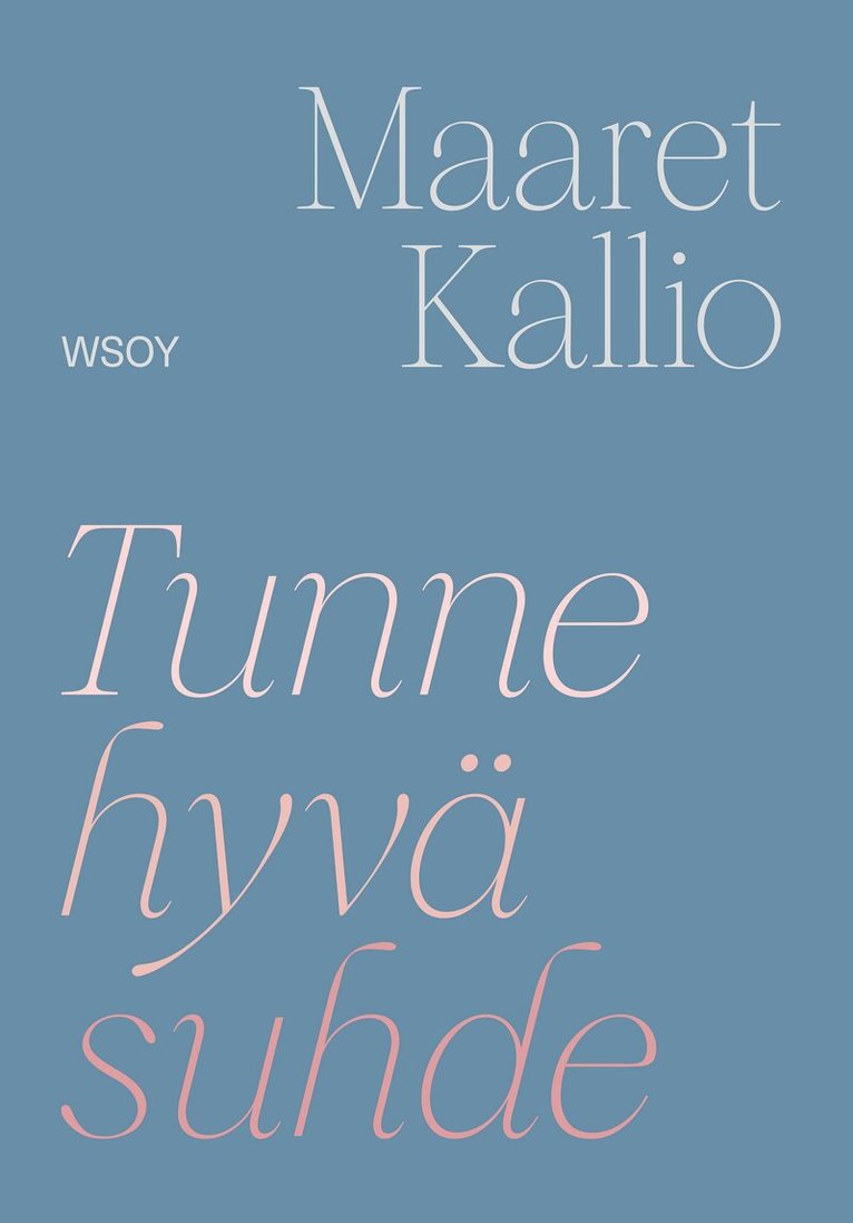 Maaret Kallio - Tunne hyvä suhde, E-bok