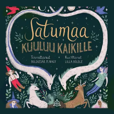 Eszter Gangl, Dóra Gimesi, Sára Harka, Noémi Rebeka Horváth, Kriszta Kasza, Edina Kertész, Judit Ágnes Kiss, Brigitta Kovács, István Lakatos, Krisztina Rita Molnár, Orsolya Ruff, Andrea Tompa, Judit B. Tóth, Boldizsár M. Nagy, Zoltán Csehy, Petra Finy, Edit Pengő, Edit Szűcs - Satumaa kuuluu kaikille, Ljudbok