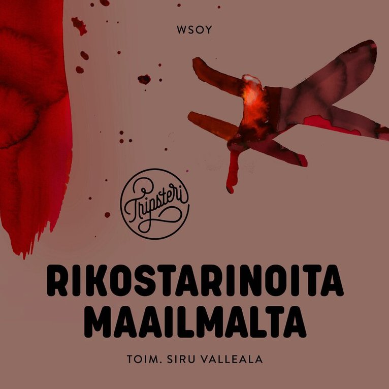 Liisa Helve-Sibaja, Moona Laakso, Siru Valleala, Paula Kultanen Ribas, Aino Tanhua, Antti Helin, Reetta Kemppi, Soile Vauhkonen, Siru Valleala - Rikostarinoita maailmalta, Ljudbok