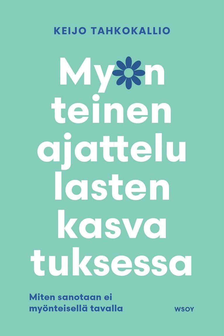 Keijo Tahkokallio - Myönteinen ajattelu lasten kasvatuksessa, E-bok